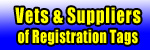 View Vets and Suppliers of Registration Tags...