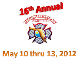 16th Annual First There, First Care, Conference