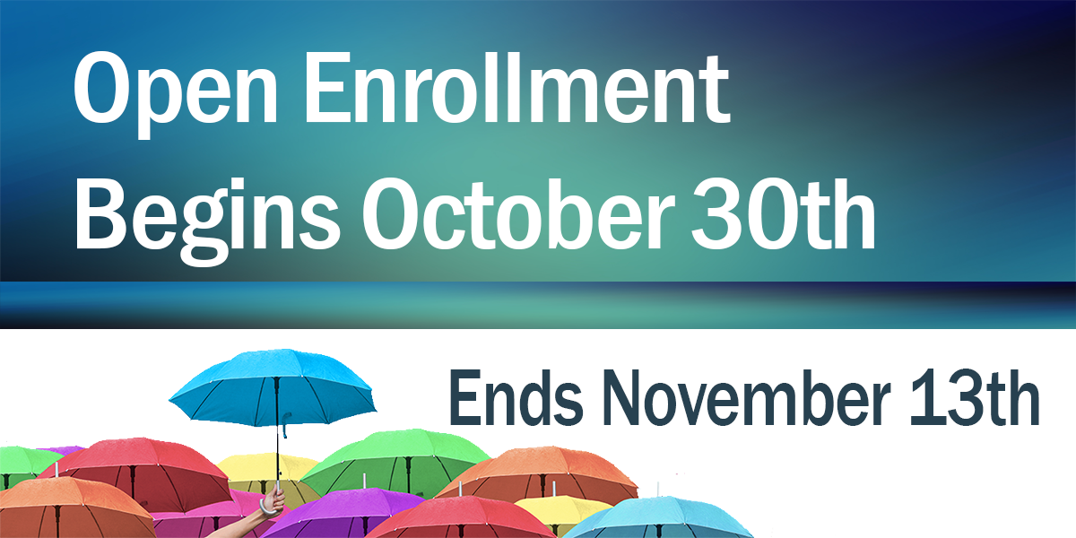 Open Enrollment Starts Oct 30th