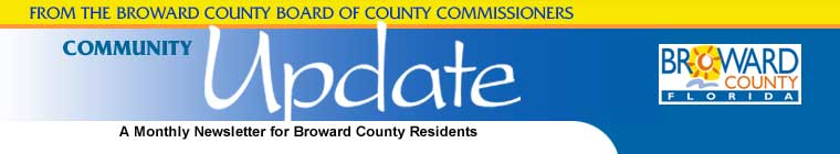 Community Update - A monthly Newsletter for Broward County Residents