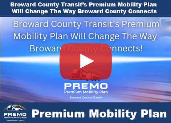 Broward County Transit's Premium Mobility Plan Will Change The Way Broward County Connects!