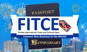 FITCE 2025 - Florida International Trade & Cultural Expo - 10th Anniversary