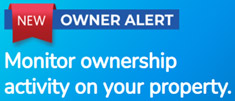 New owner alert. Monitor ownership activity on your property.